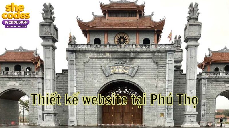 Thiết kế website tại Phú Thọ – Ưu đãi thiết kế đặc biệt 2025
